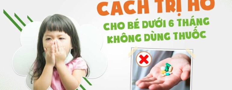 Cách trị ho cho bé dưới 6 tháng không dùng thuốc - Fitobimbi