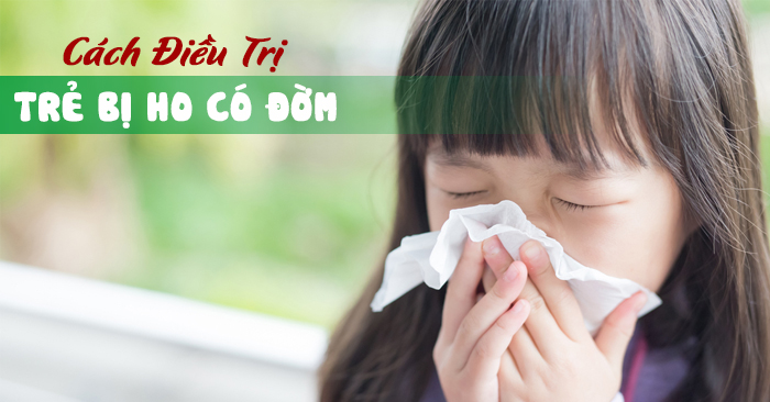 cách trị ho có đờm cho bé tại nhà hiệu quả