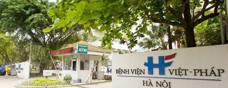 Hướng dẫn khám, chữa bệnh tại Bệnh viện Việt Pháp Hà Nội