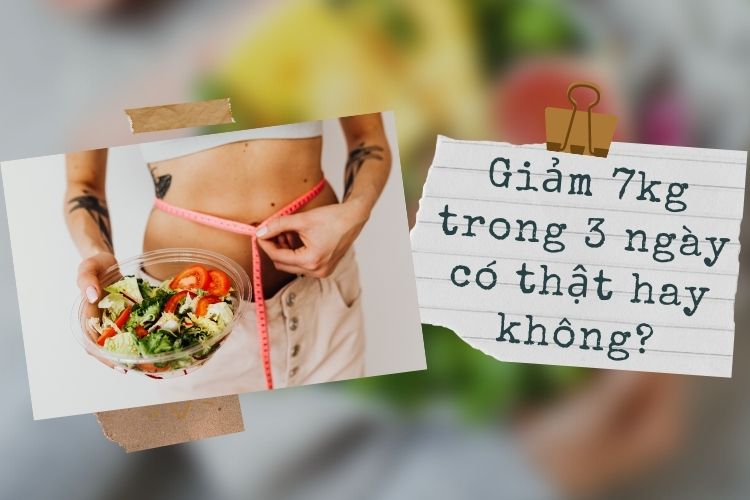 Giảm 7kg trong 3 ngày