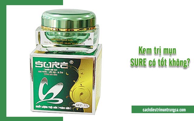 kem trị mụn Sure có tốt không