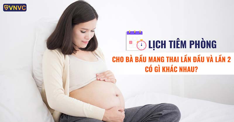 lịch tiêm phòng cho bà bầu mang thai lần đầu và lần 2