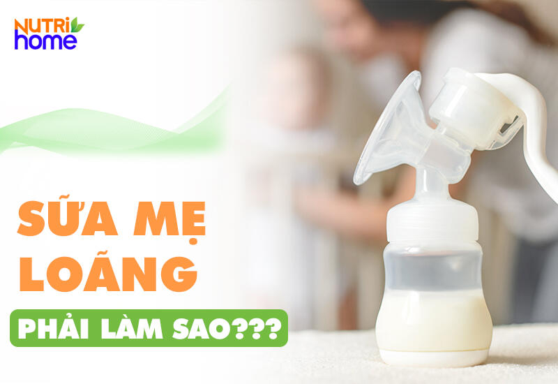 Sữa mẹ loãng là như thế nào?