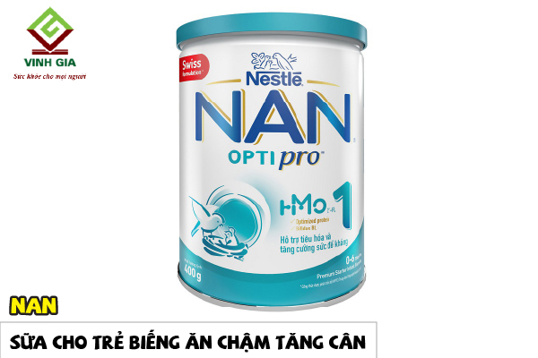 Sữa NAN dùng cho bé hay biếng ăn và chậm tăng cân