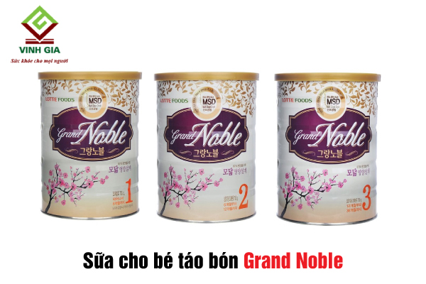 Bé táo bón nên uống sữa gì? - sữa Grand Noble