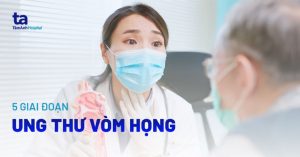 tư vấn điều trị giai đoạn ung thư vòm họng