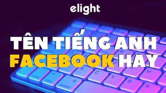 tên facebook tiếng anh hay