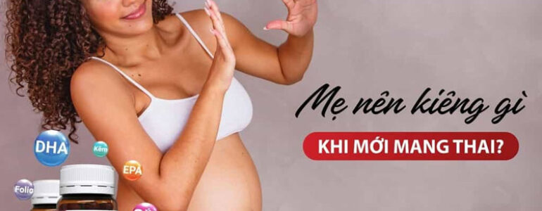 Giải đáp thắc mắc: Mới có thai nên kiêng gì? - Procare