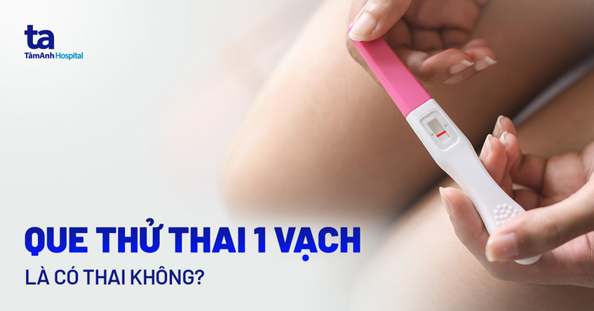 que thử thai 1 vạch