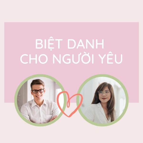 Biệt danh cho người yêu là gì?