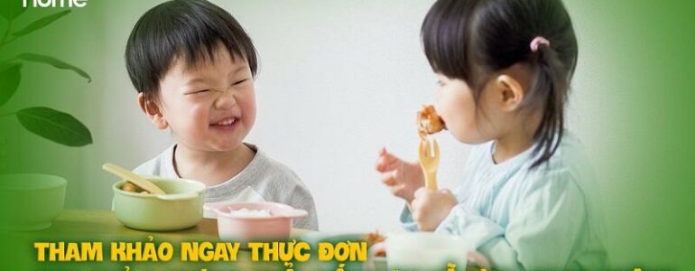 Thực đơn cho bé 3 tuổi biếng ăn dễ làm, mẹ lưu lại ngay - Nutrihome