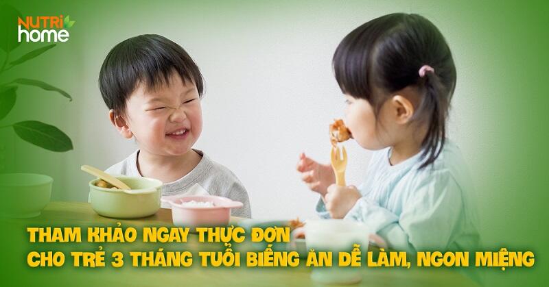 Thực đơn cho trẻ 3 tuổi cần phối hợp da dạng thực phẩm