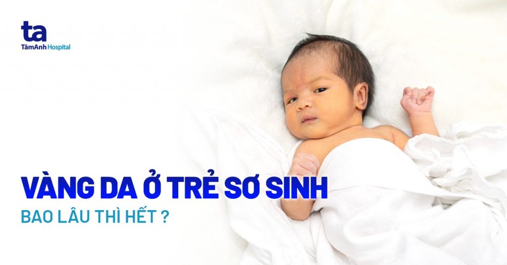 Các loại vàng da ở bé sơ sinh